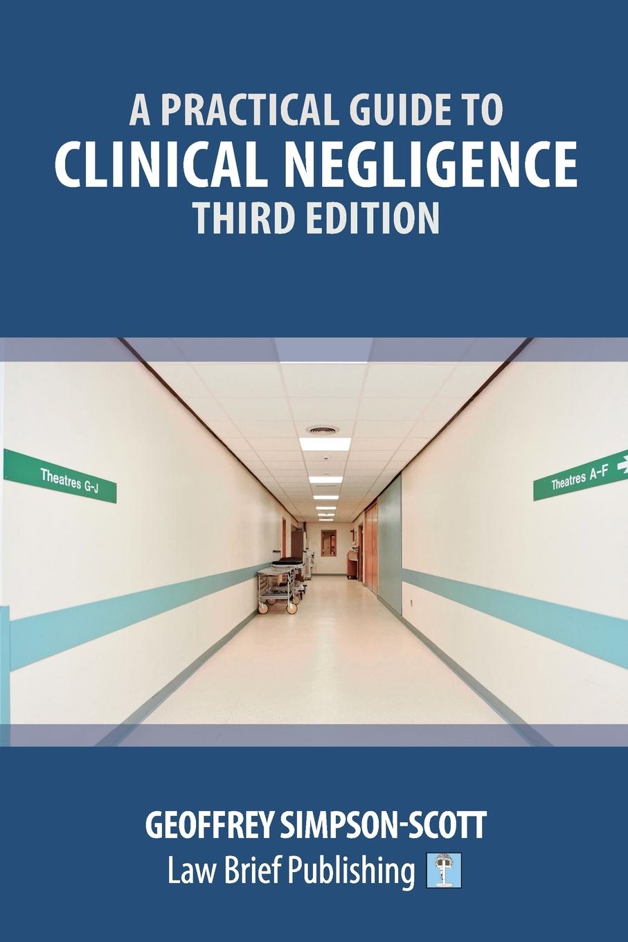 A Practical Guide to Clinical Negligence - Third Edition