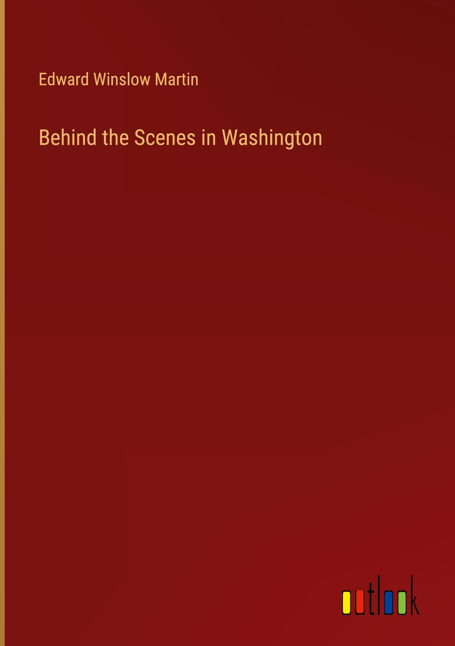 Behind the Scenes in Washington