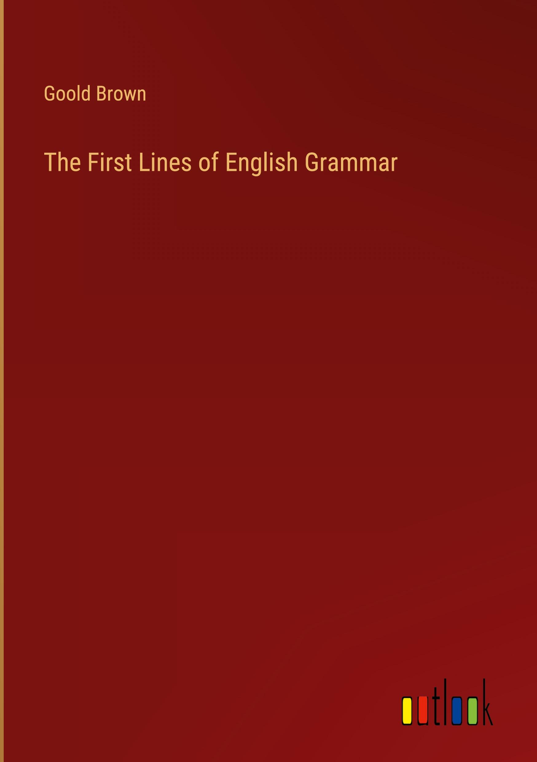 The First Lines of English Grammar