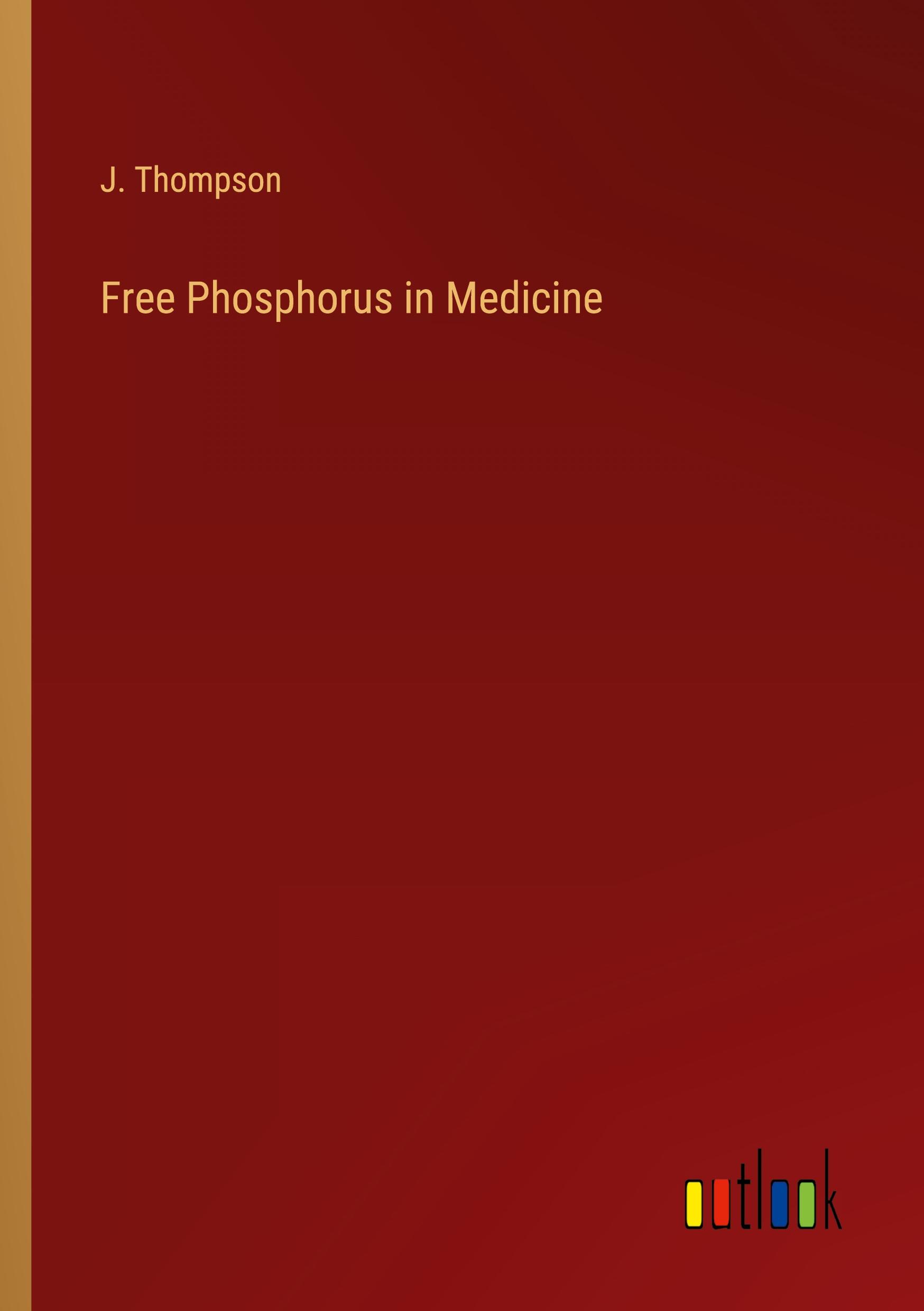 Free Phosphorus in Medicine