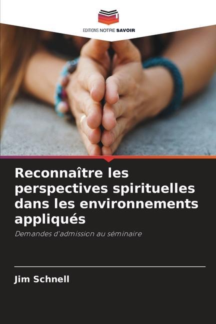 Reconnaître les perspectives spirituelles dans les environnements appliqués