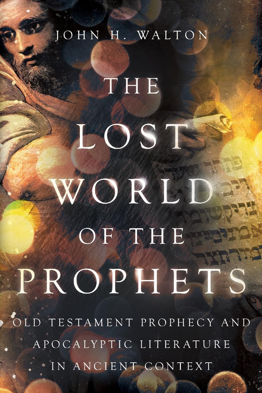 The Lost World of the Prophets