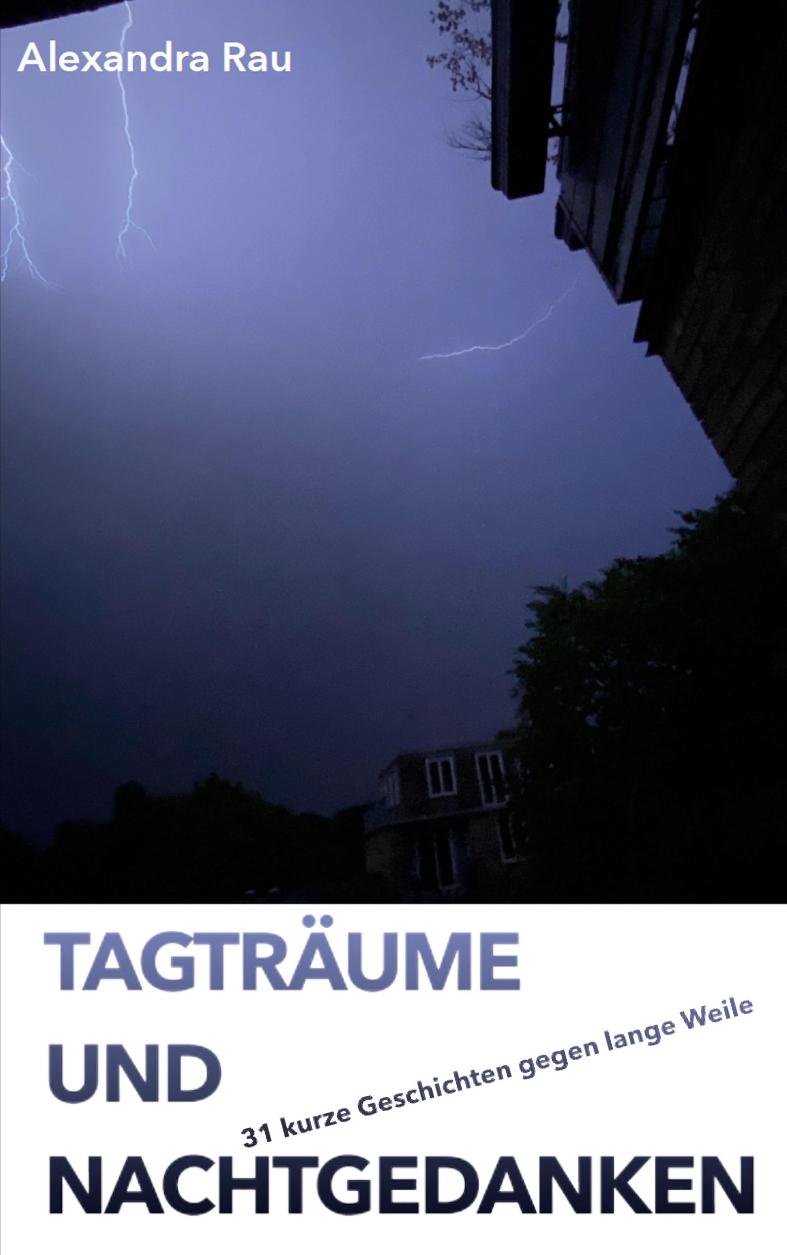 Tagträume und Nachtgedanken