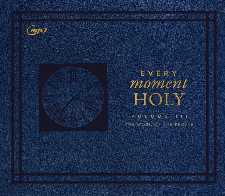 Every Moment Holy, Volume III