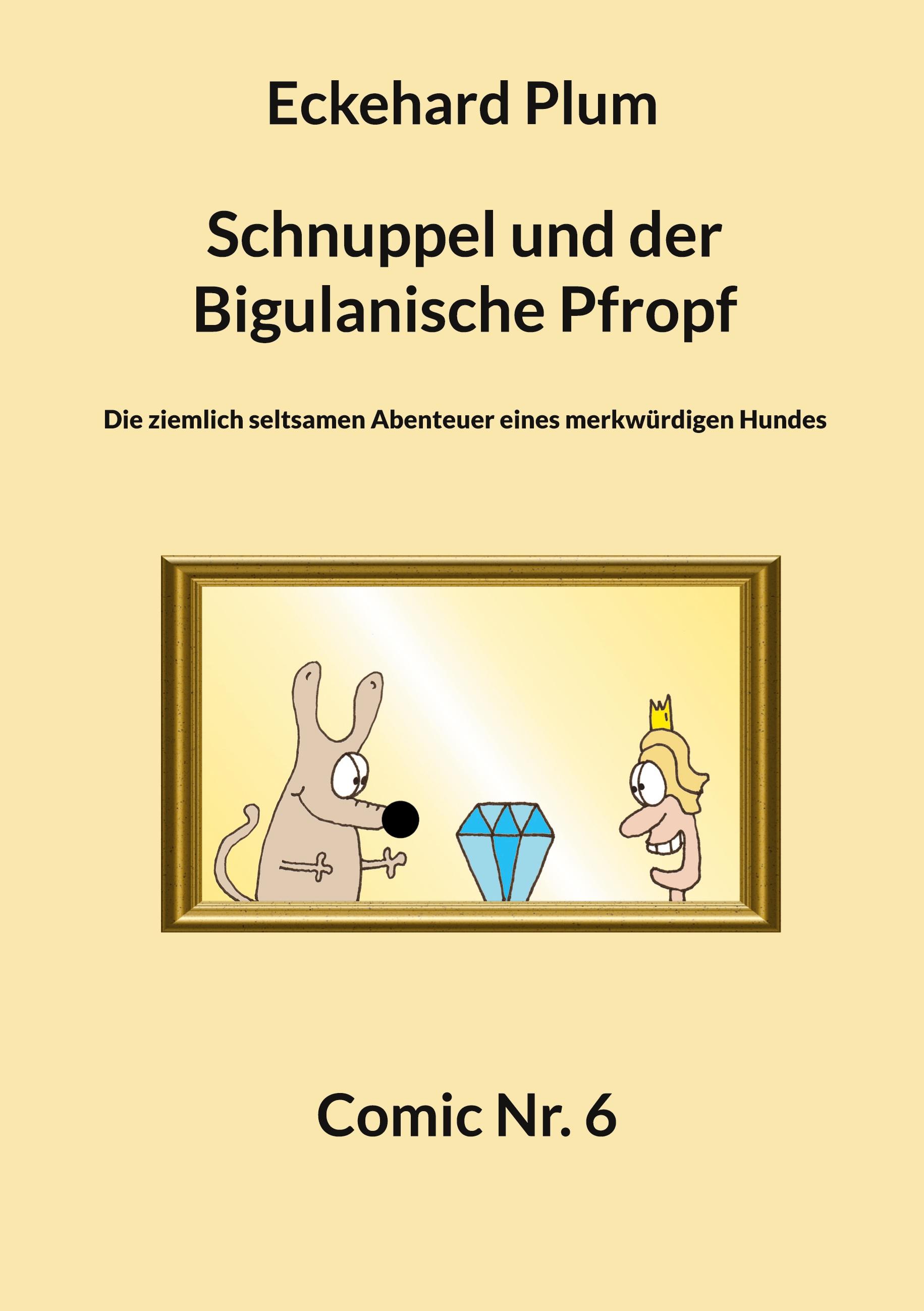 Schnuppel und der Bigulanische Pfropf