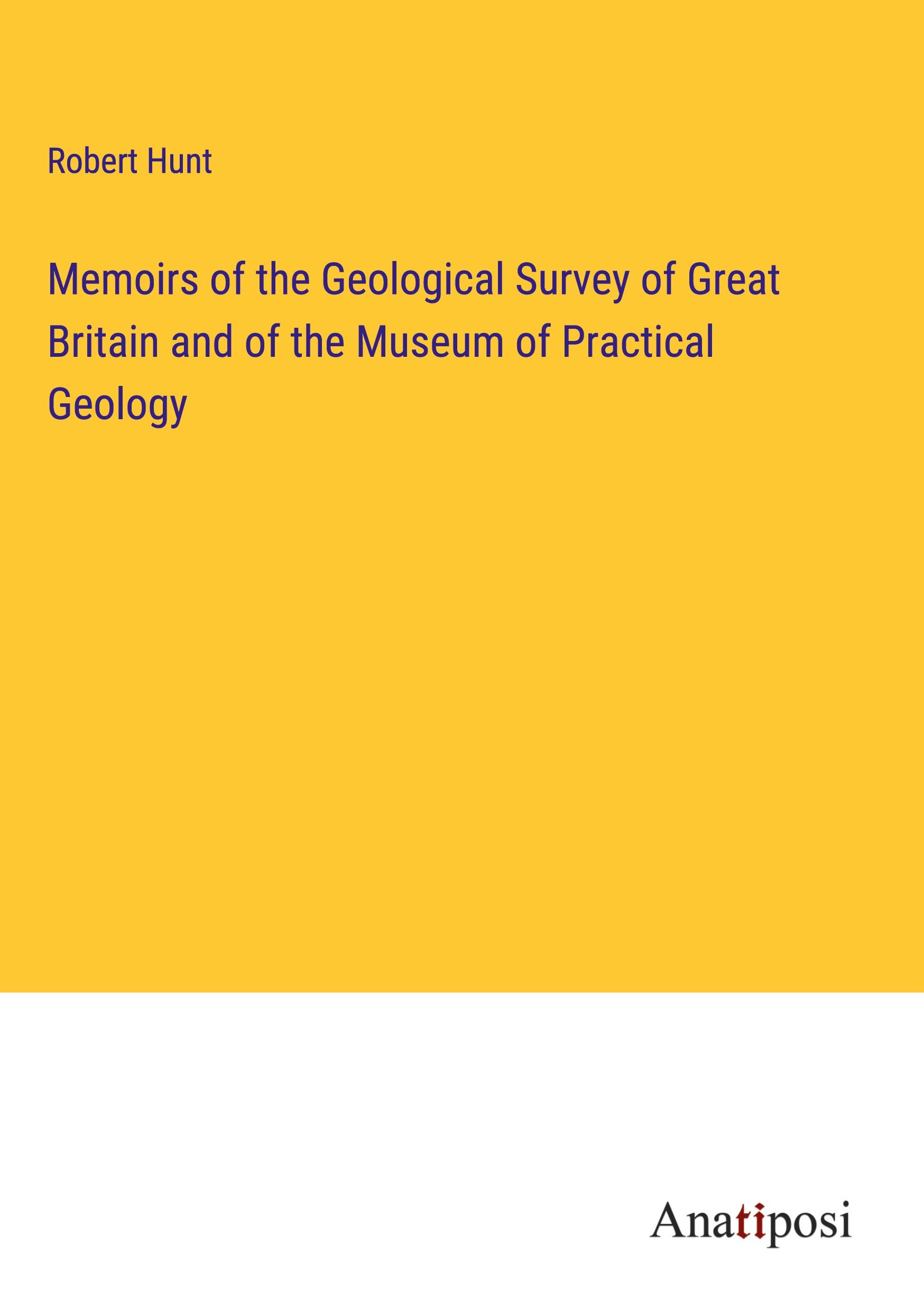 Memoirs of the Geological Survey of Great Britain and of the Museum of Practical Geology