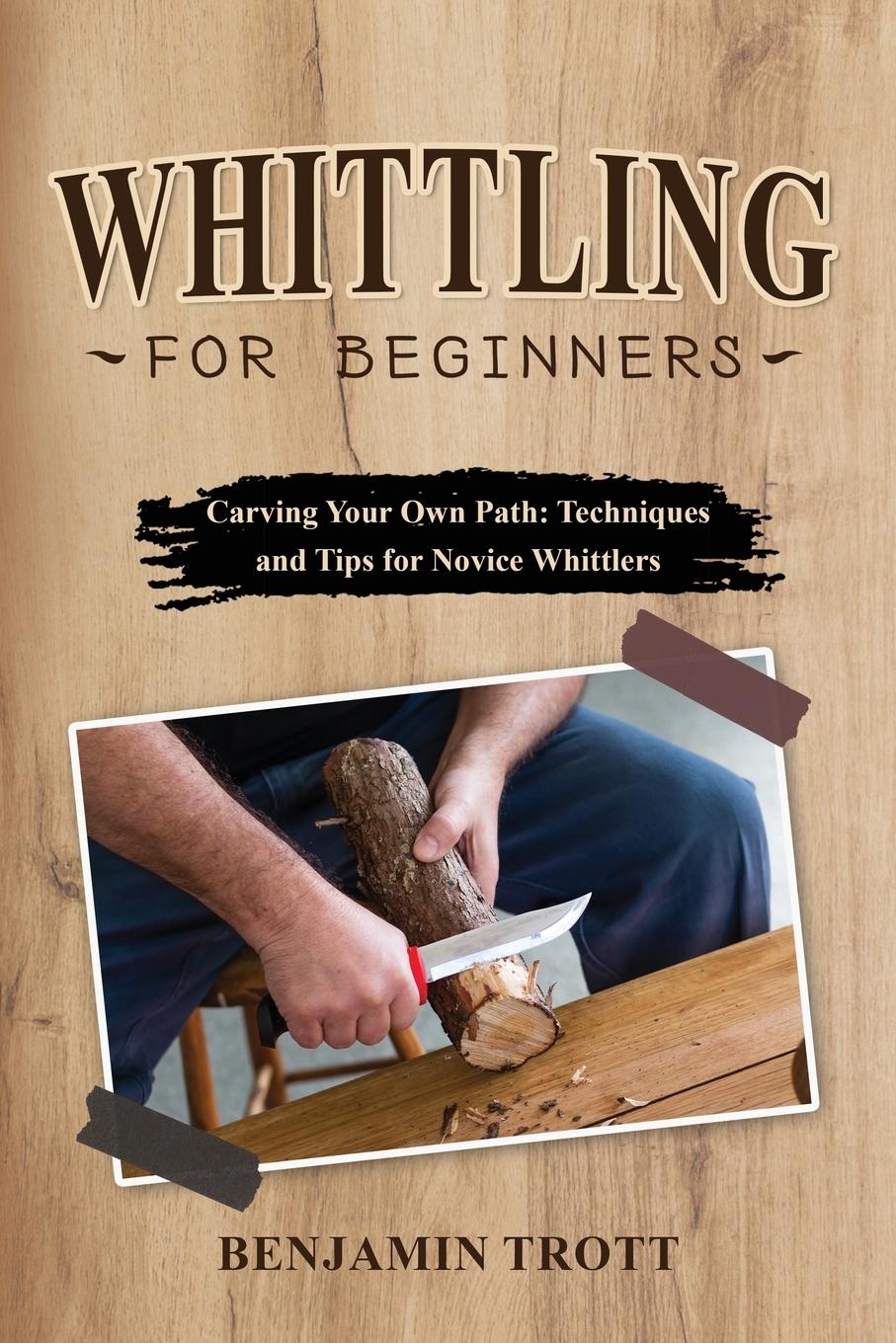 WHITTLING FOR BEGINNERS