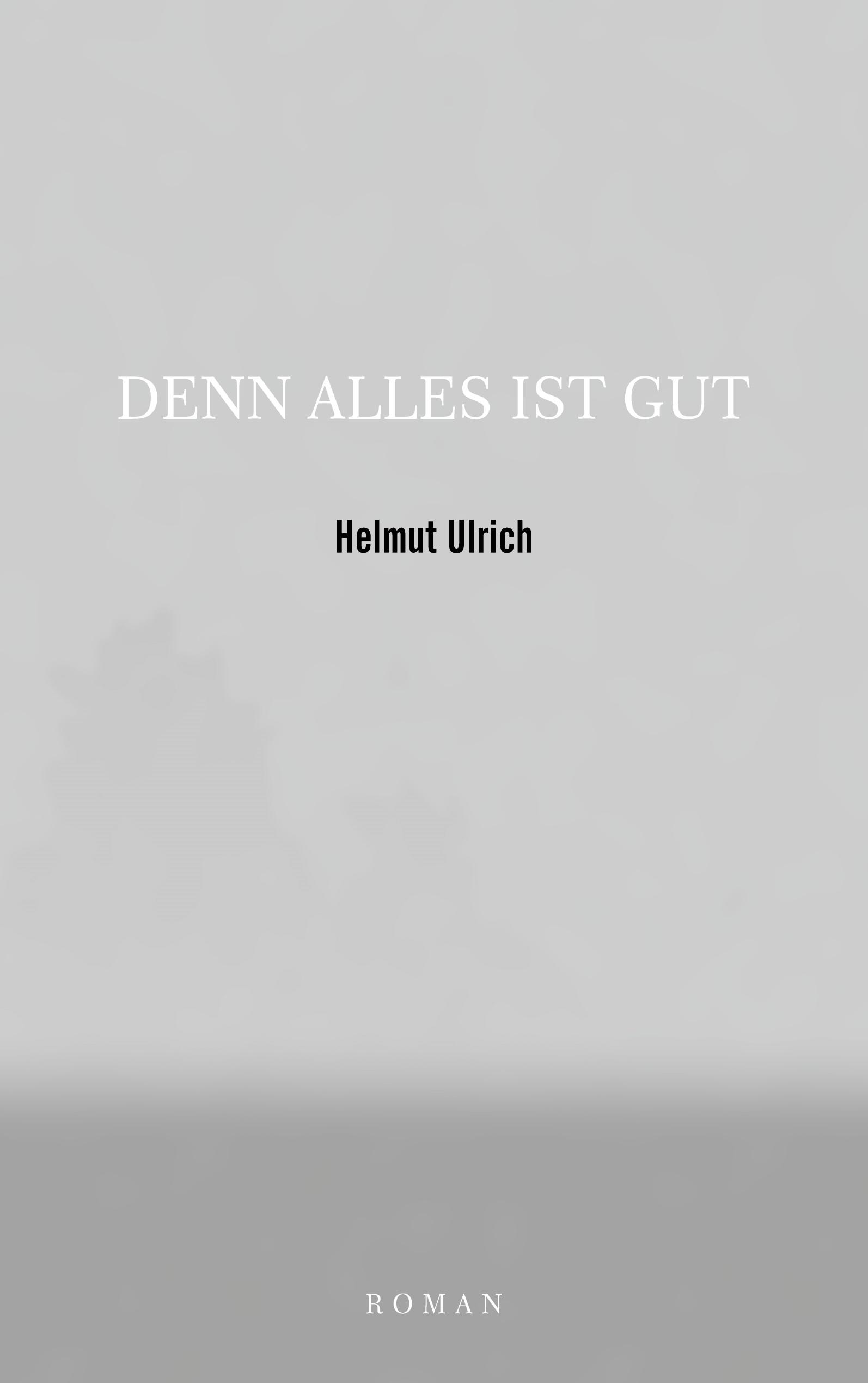 DENN ALLES IST GUT