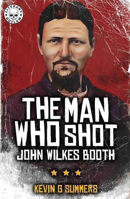 The Man Who Shot John Wilkes Booth