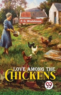 Love Among The Chickens