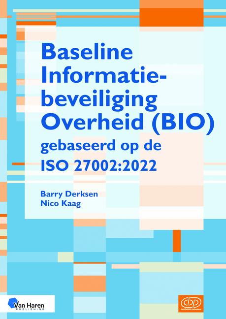 Baseline Informatiebeveiliging Overheid (Bio) Gebaseerd Op de ISO 27002:2022