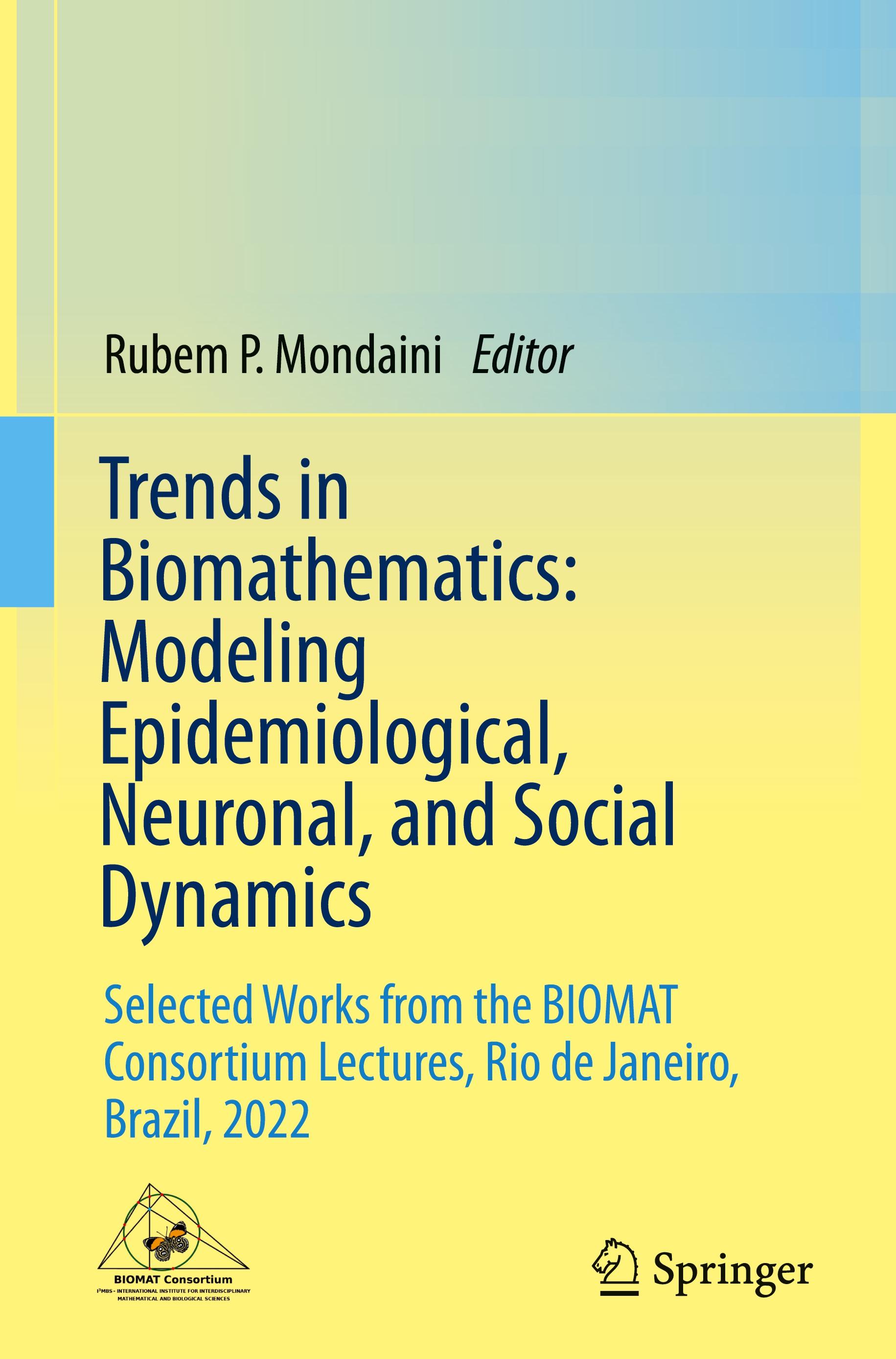 Trends in Biomathematics: Modeling Epidemiological, Neuronal, and Social Dynamics