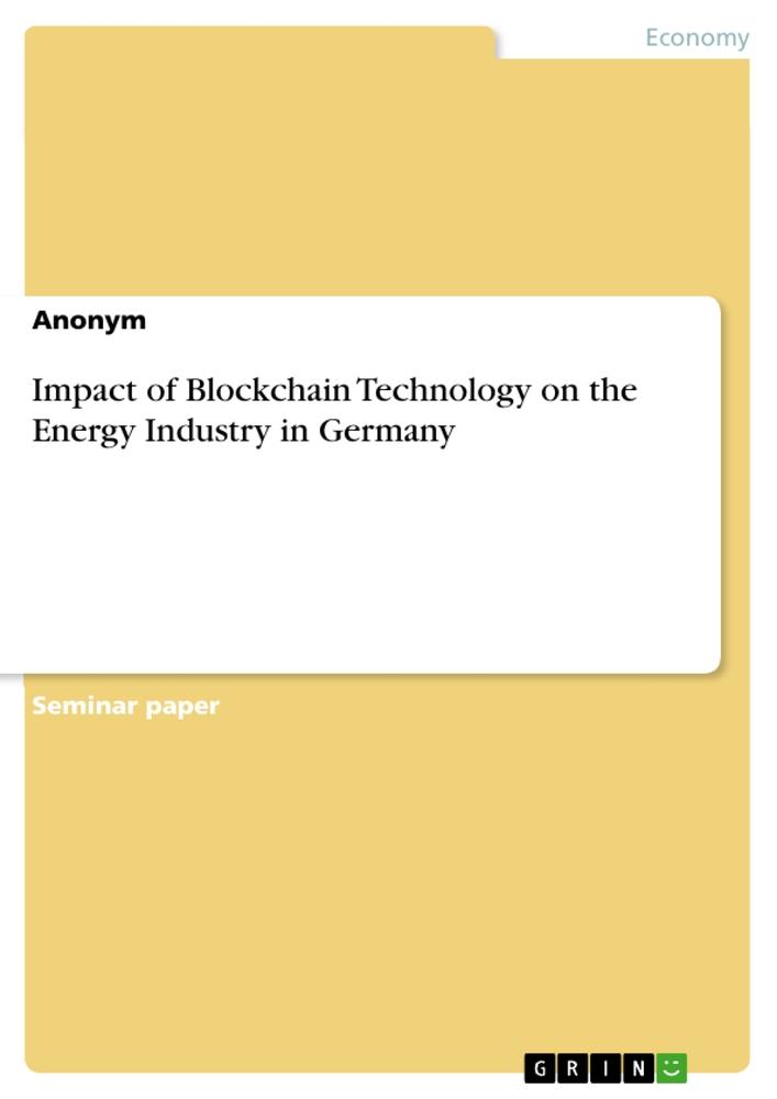 Impact of Blockchain Technology on the Energy Industry in Germany