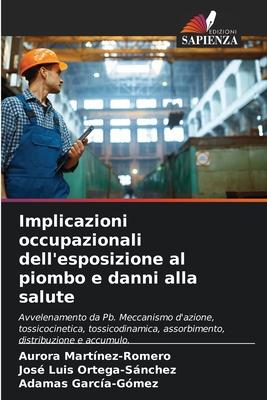 Implicazioni occupazionali dell'esposizione al piombo e danni alla salute