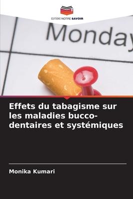 Effets du tabagisme sur les maladies bucco-dentaires et systémiques