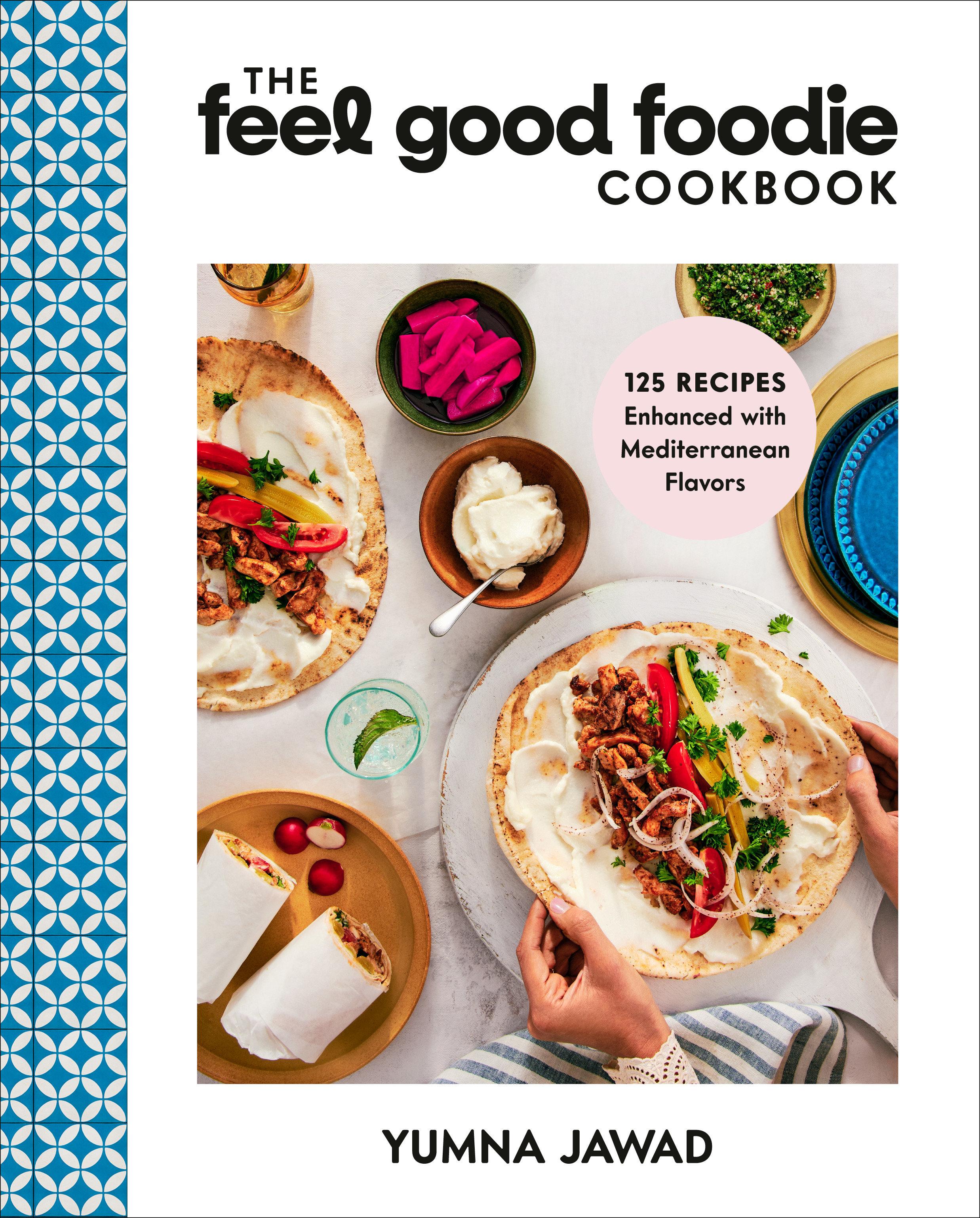 The Feel Good Foodie Cookbook