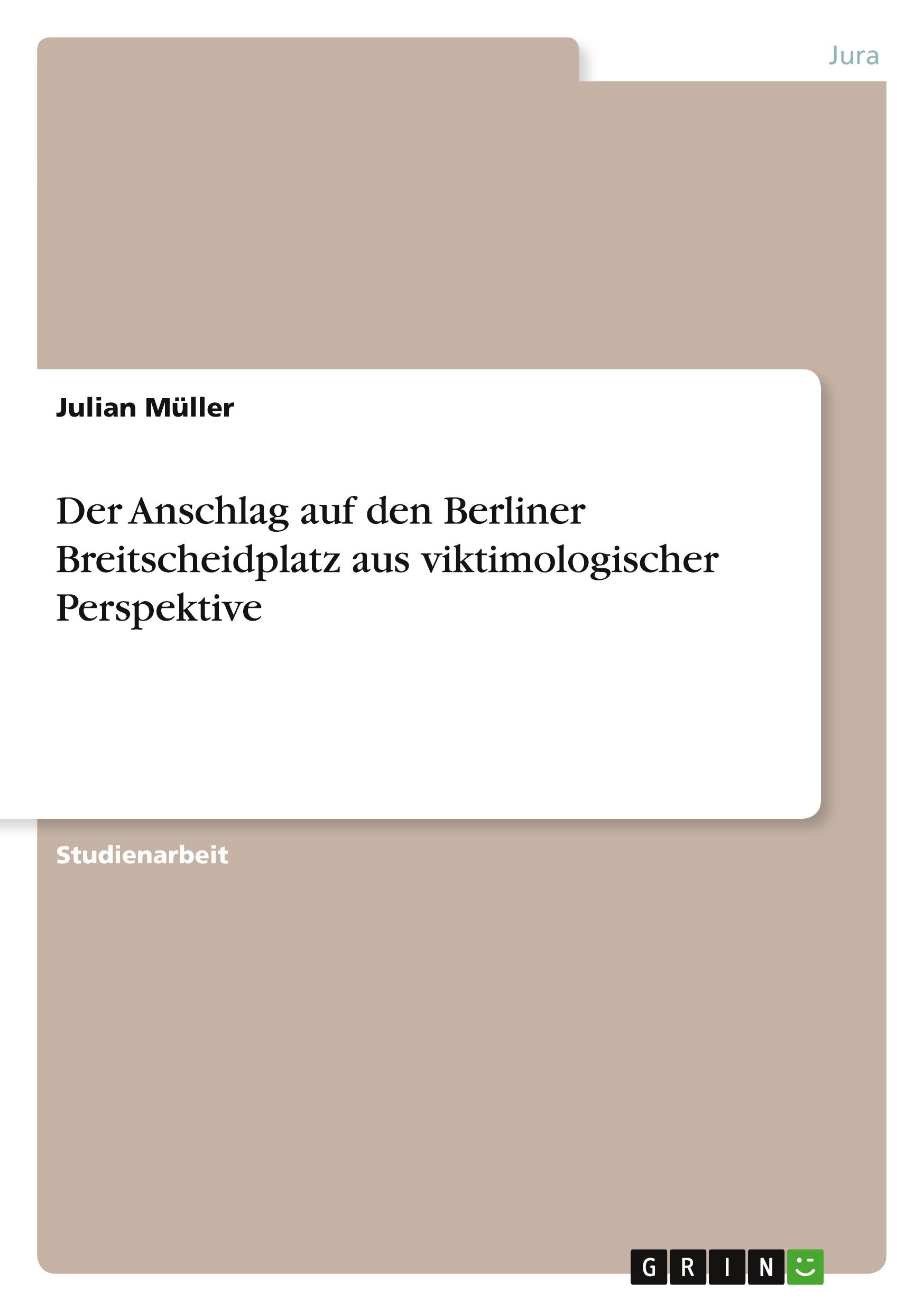 Der Anschlag auf den Berliner Breitscheidplatz aus viktimologischer Perspektive