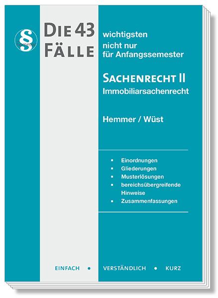 Die 43 wichtigsten Fälle Sachenrecht II - Immobiliarsachenrecht