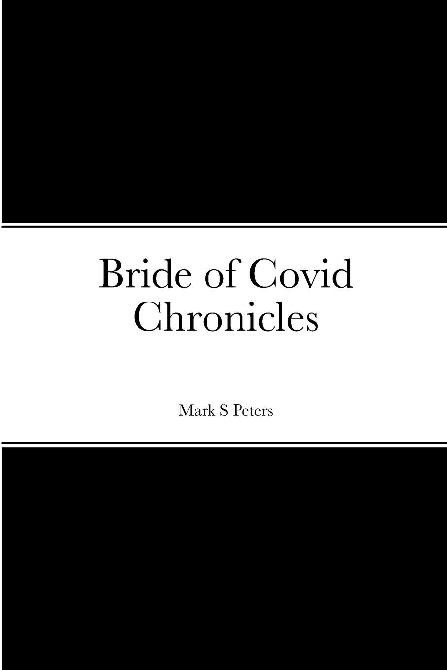 Bride of Covid Chronicles