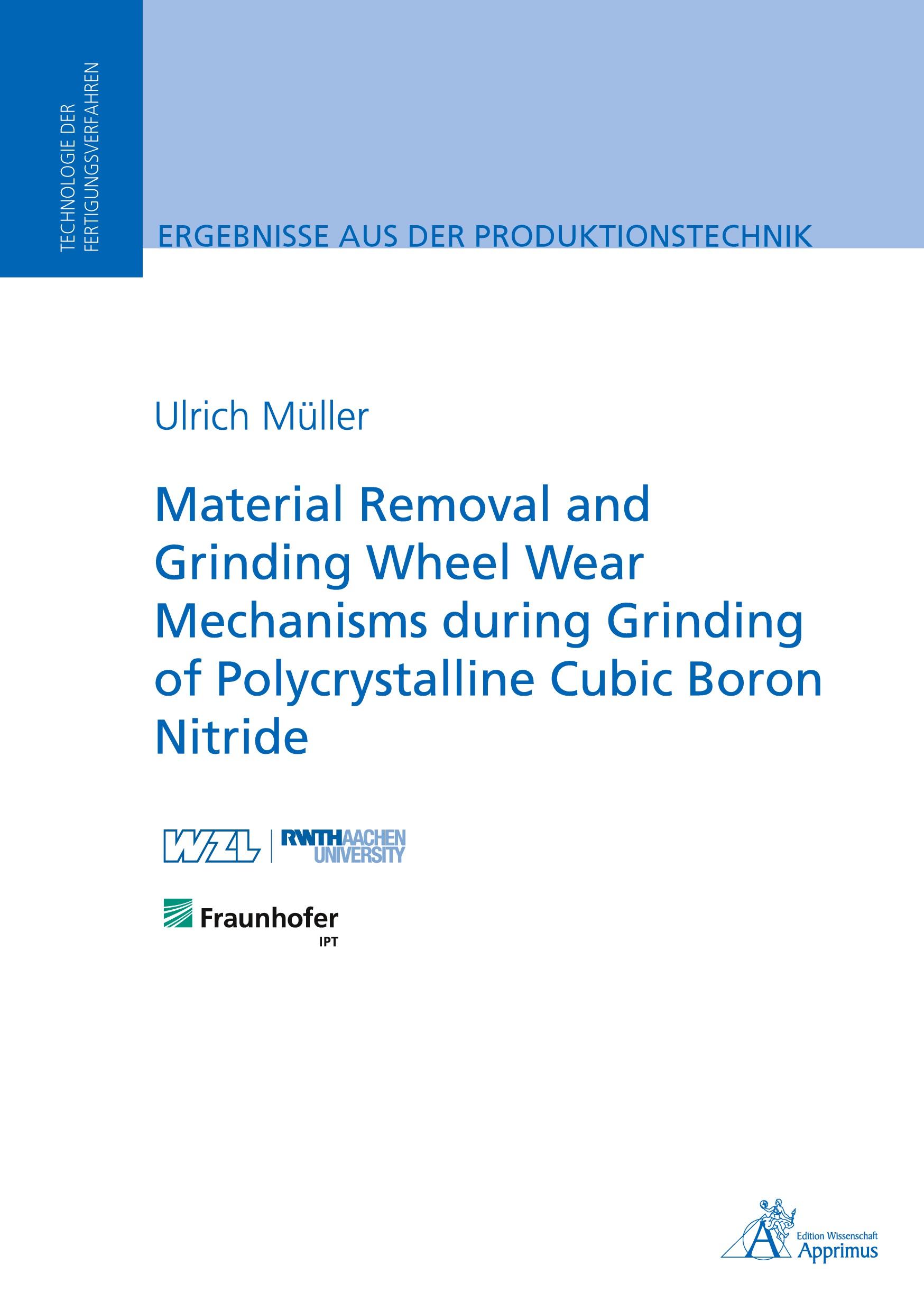 Material Removal and Grinding Wheel Wear Mechanisms during Grinding of Polycrystalline Cubic Boron Nitride