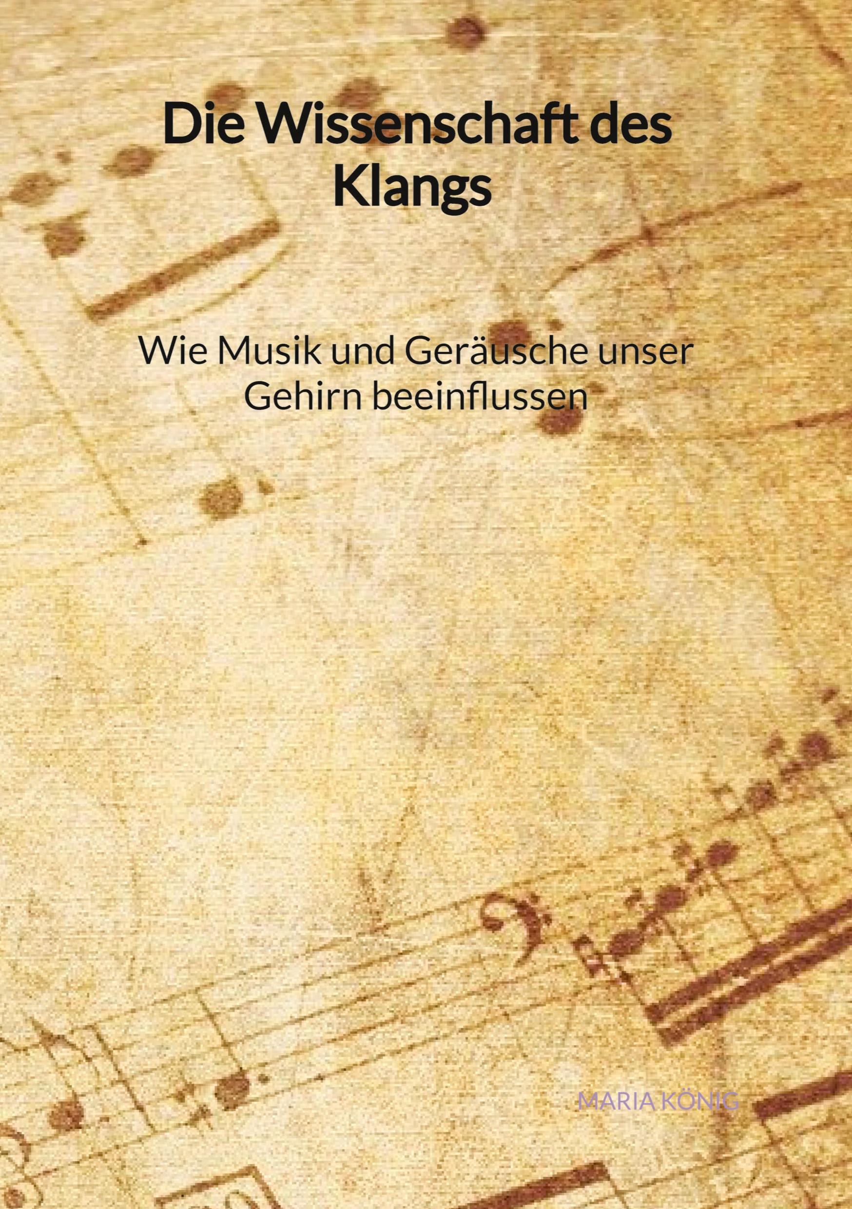 Die Wissenschaft des Klangs - Wie Musik und Geräusche unser Gehirn beeinflussen