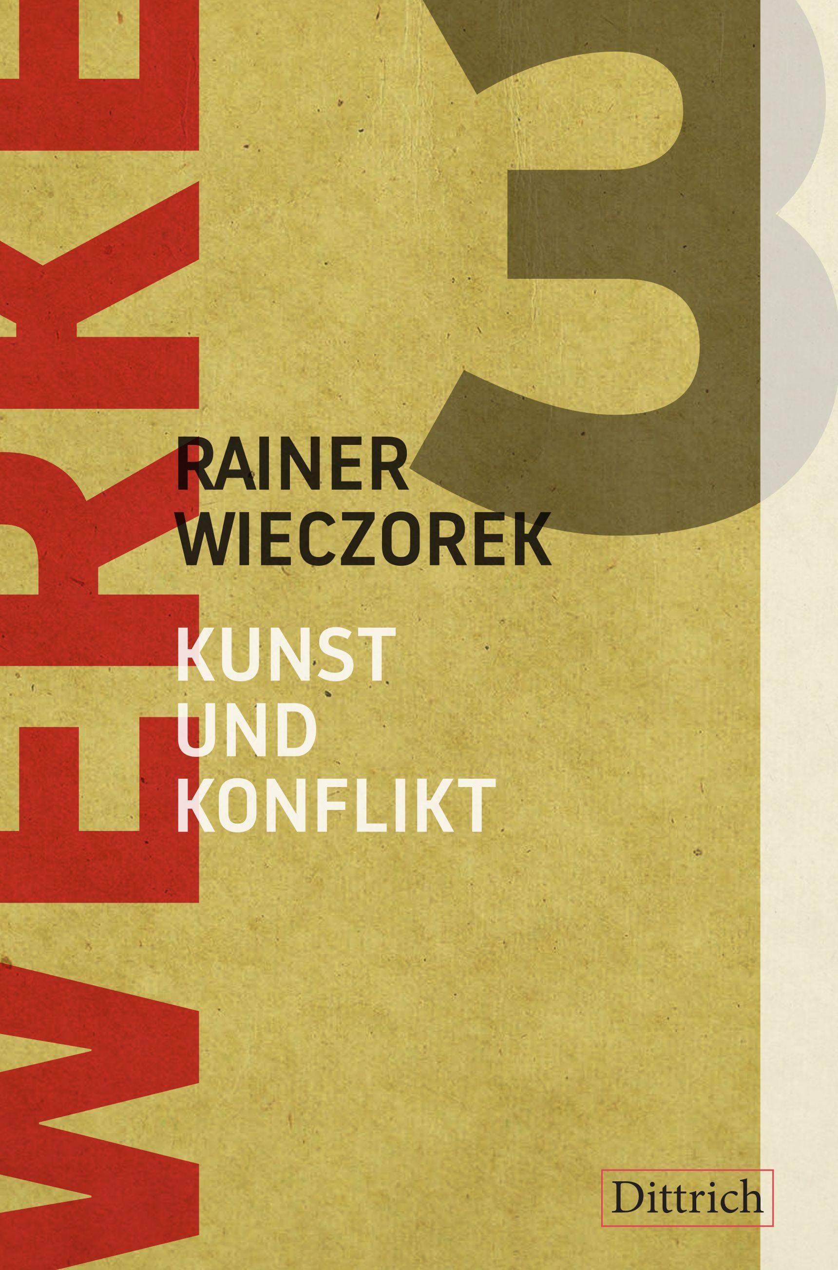 Werke 3: Kunst und Konflikt