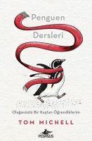 Penguen Dersleri Olaganüstü Bir Kustan Ögrendiklerim