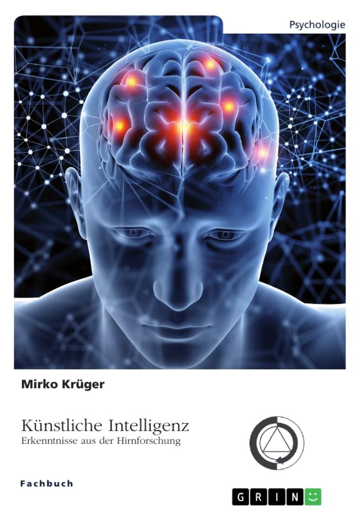 Künstliche Intelligenz. Erkenntnisse aus der Hirnforschung