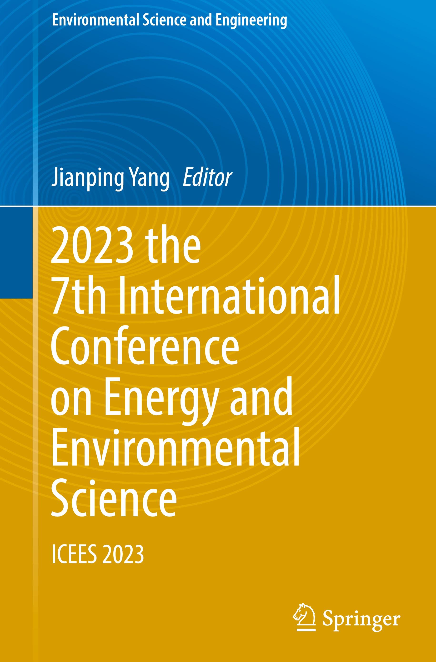 2023 the 7th International Conference on Energy and Environmental Science