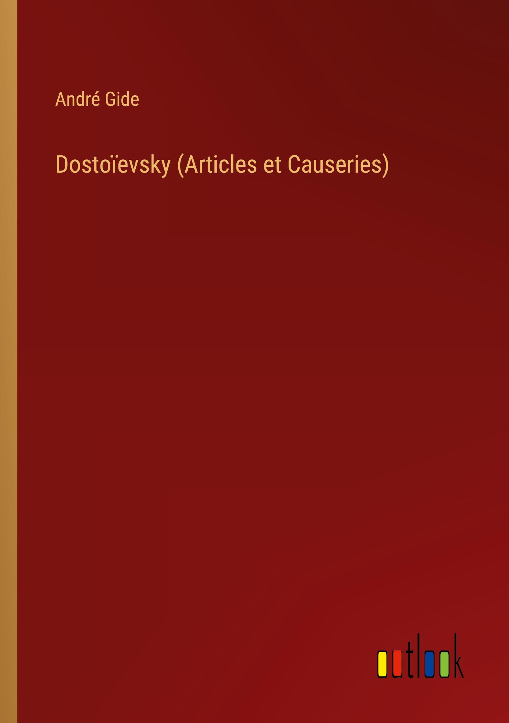 Dostoïevsky (Articles et Causeries)