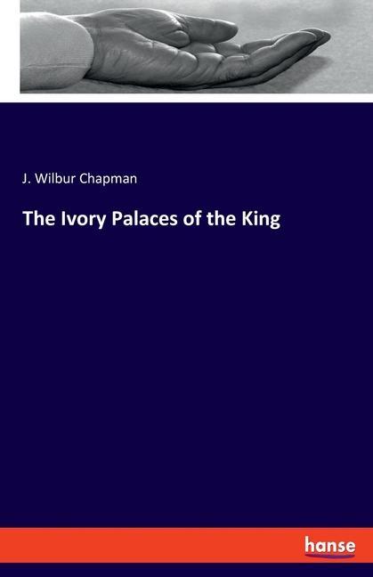 The Ivory Palaces of the King