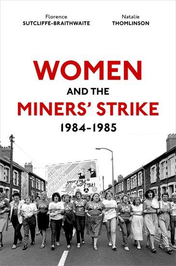 Women and the Miners' Strike, 1984-1985