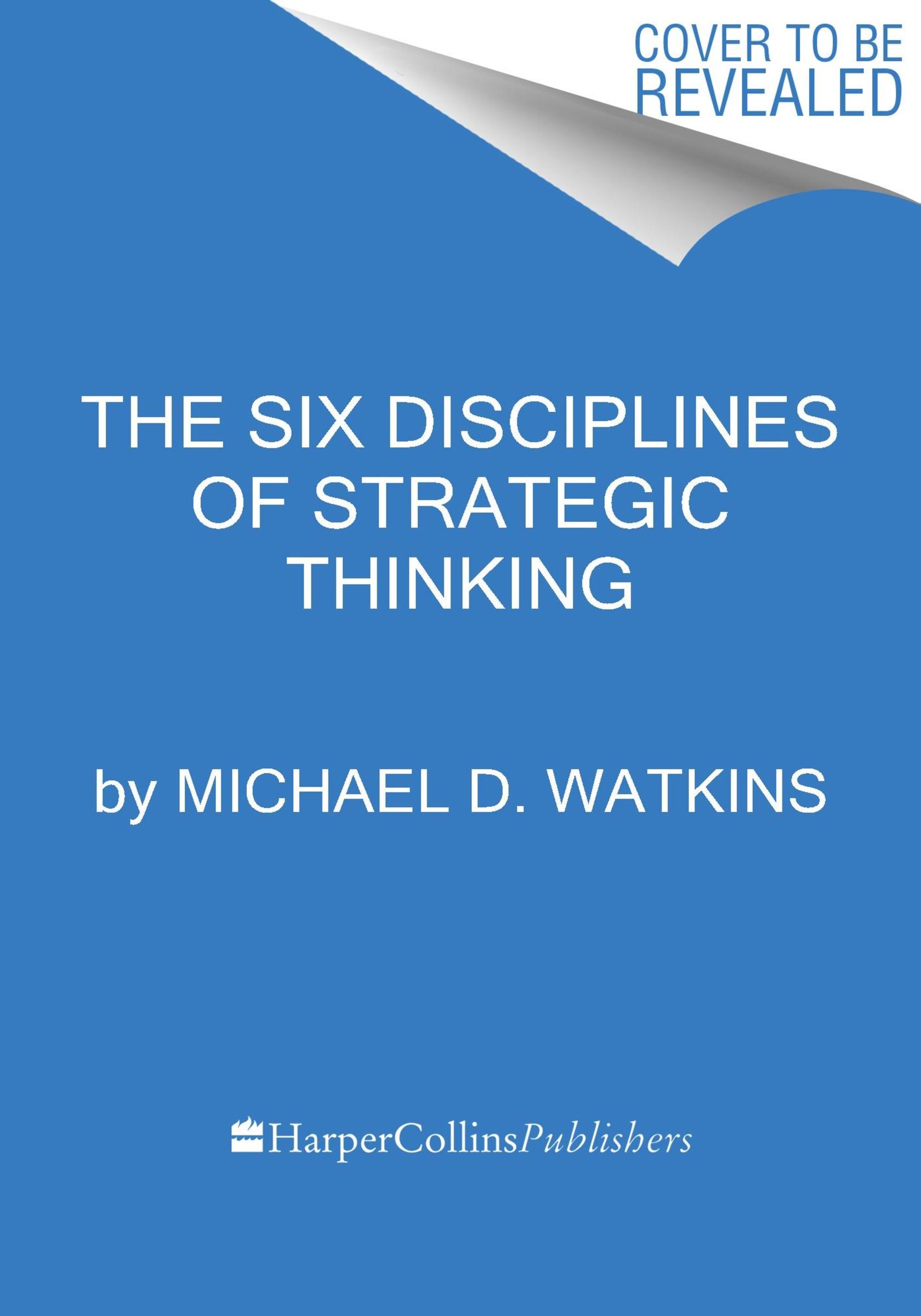 The Six Disciplines of Strategic Thinking