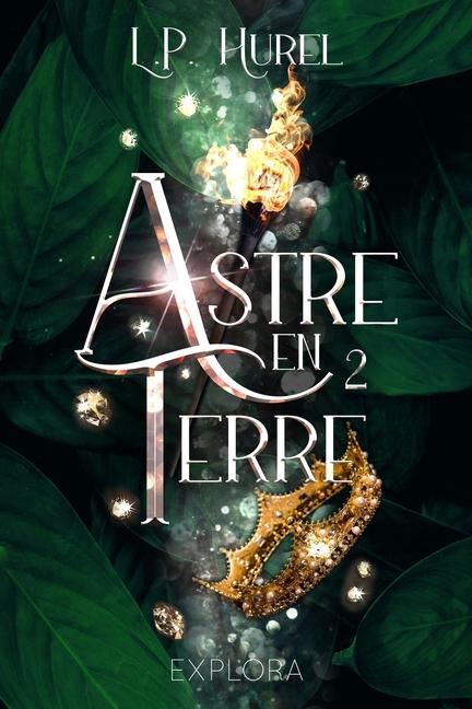 Astre-en-Terre: Livre II