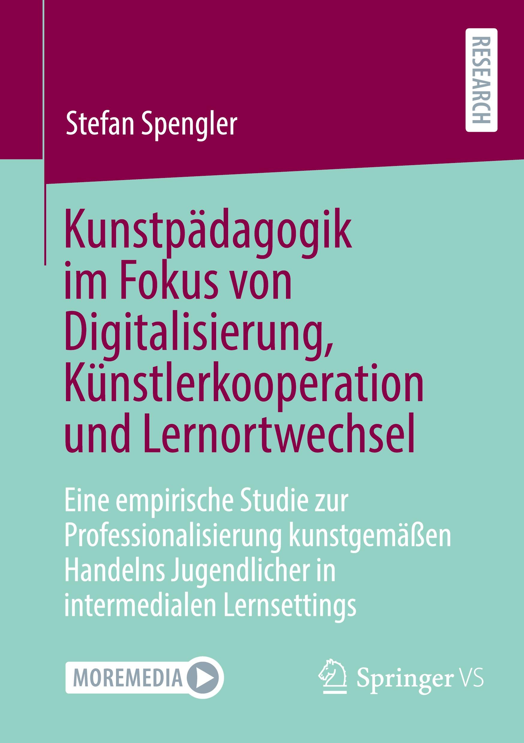 Kunstpädagogik im Fokus von Digitalisierung, Künstlerkooperation und Lernortwechsel