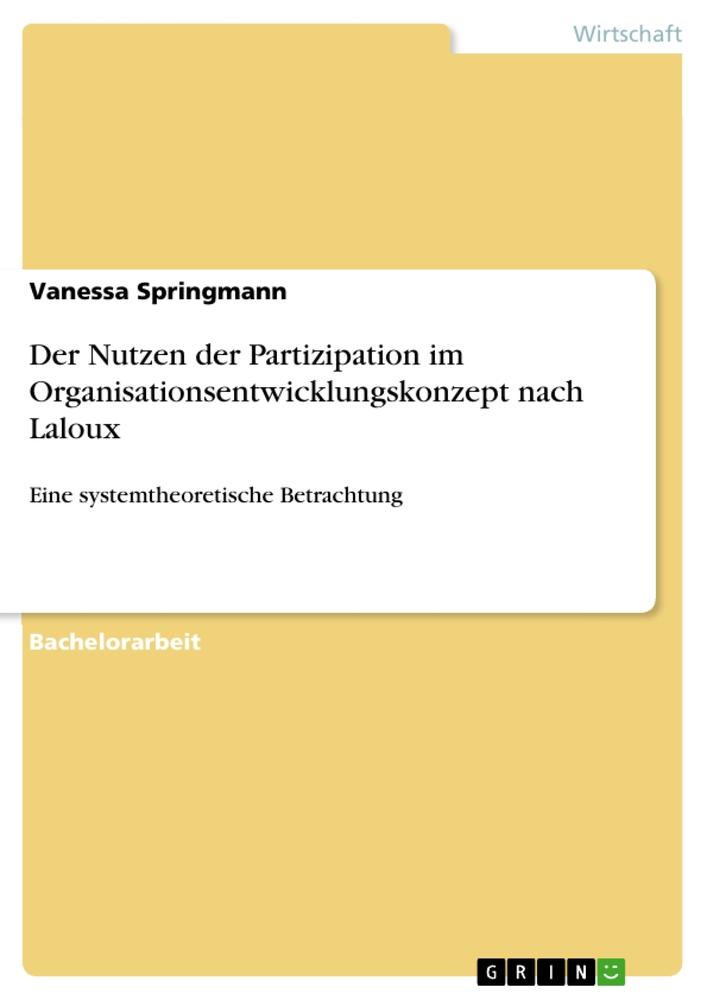 Der Nutzen der Partizipation im Organisationsentwicklungskonzept nach Laloux