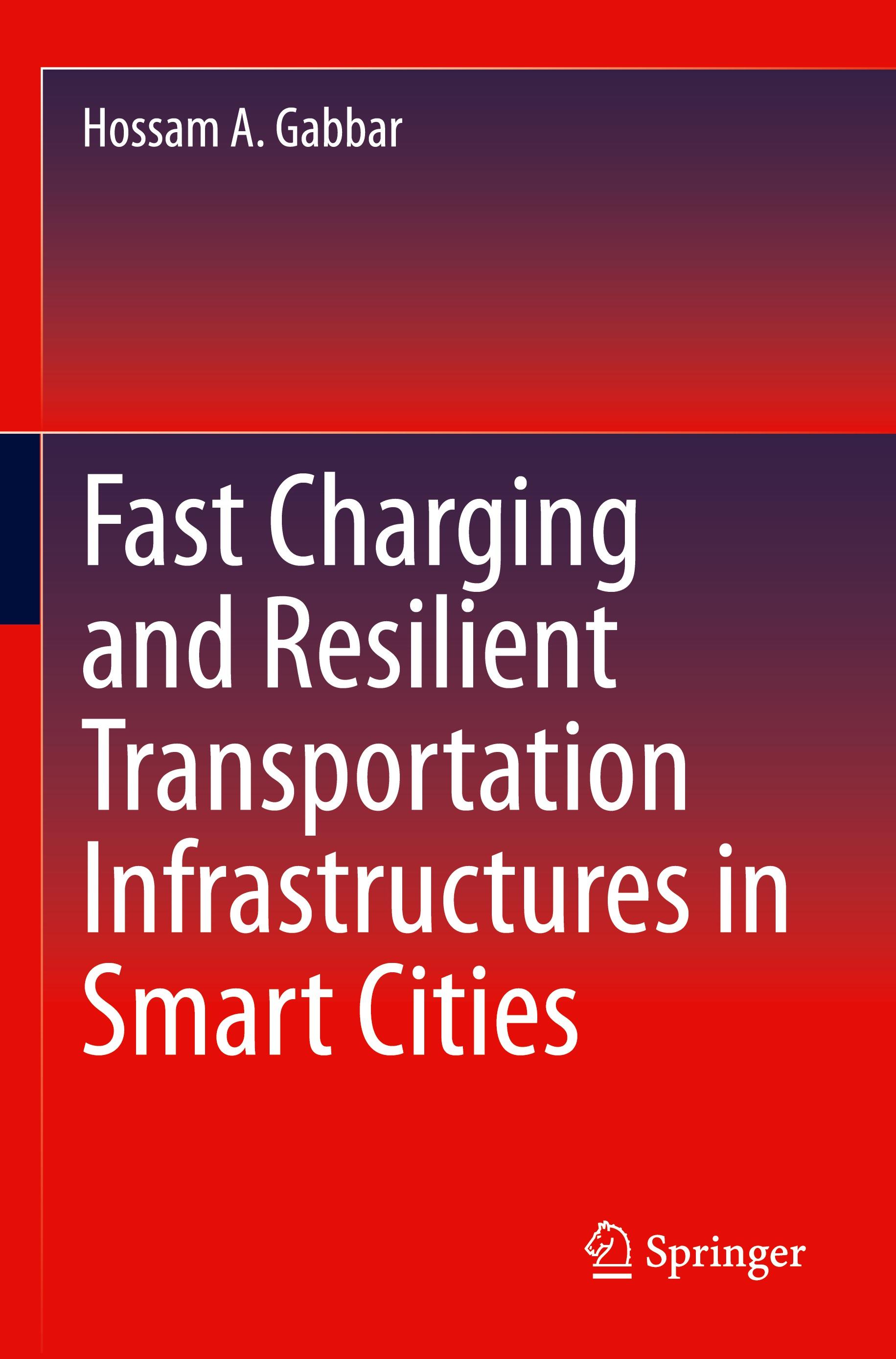 Fast Charging and Resilient Transportation Infrastructures in Smart Cities