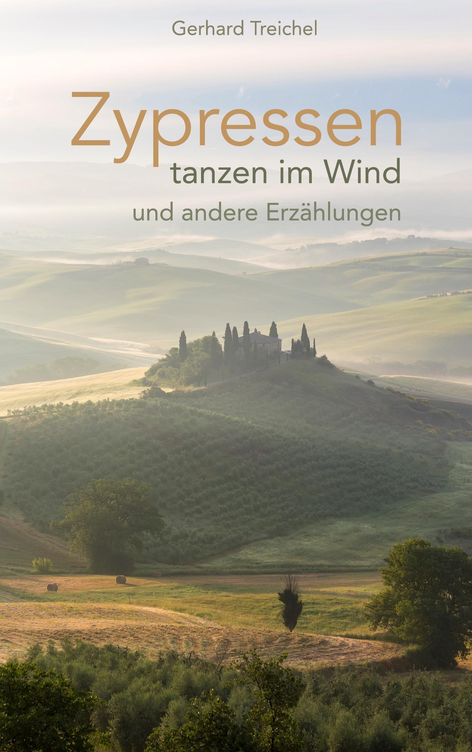 Zypressen tanzen im Wind und andere Erzählungen