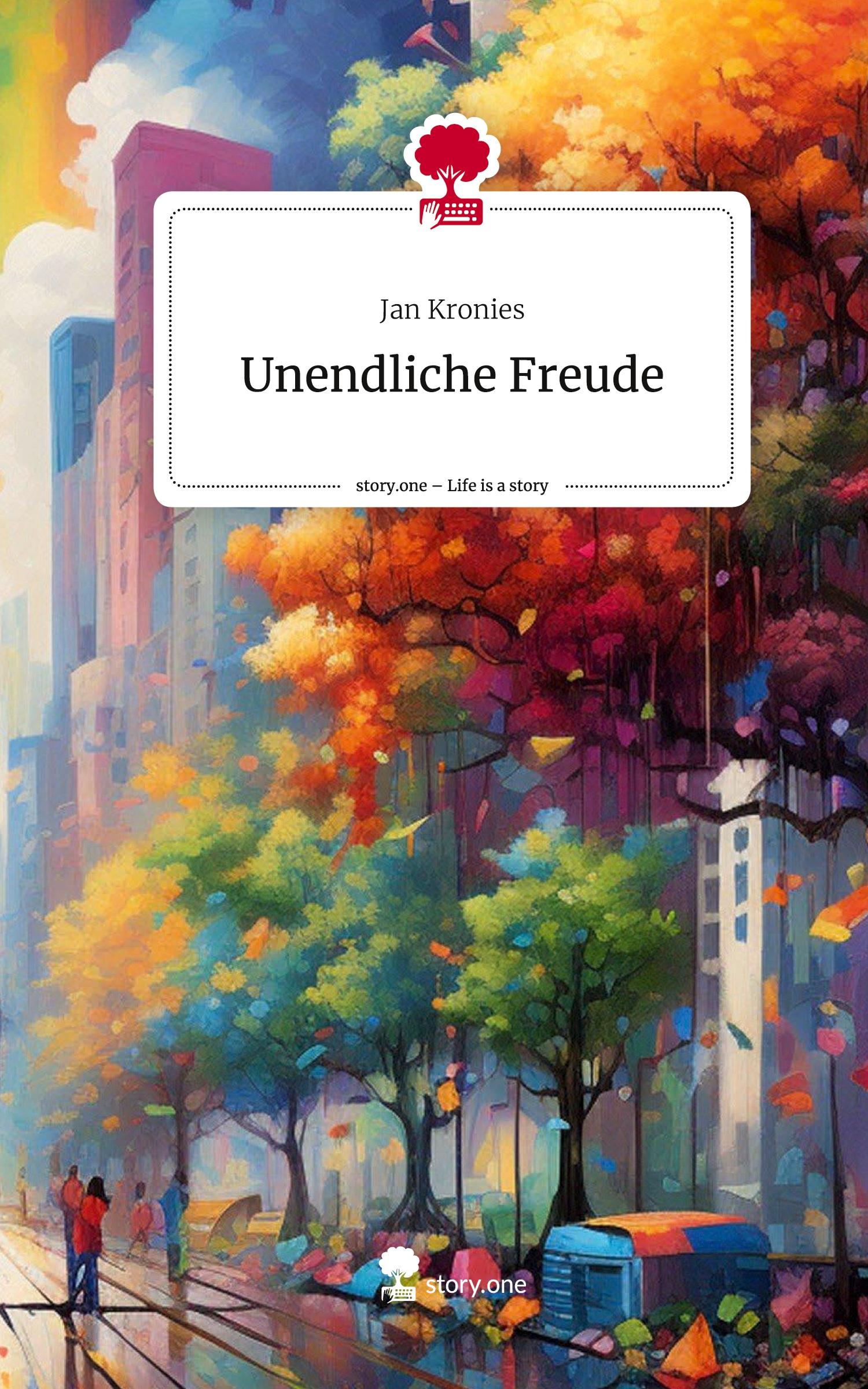 Unendliche Freude. Life is a Story - story.one