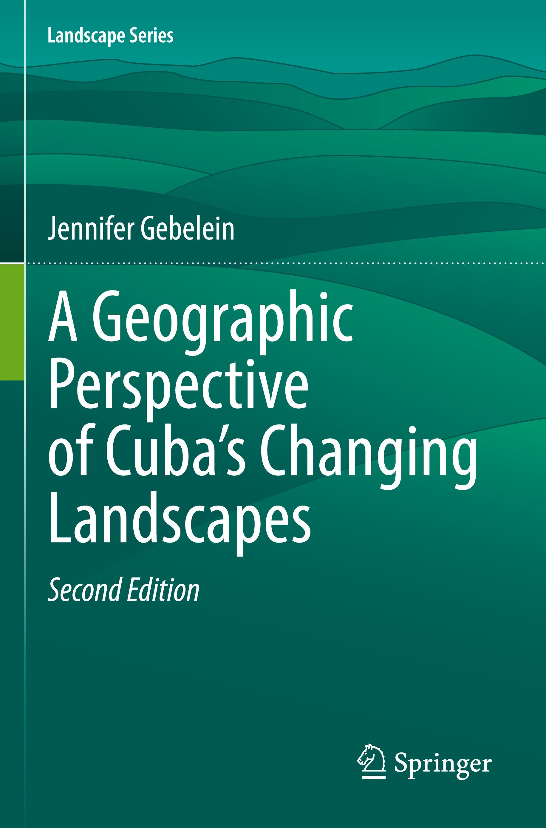 A Geographic Perspective of Cuba¿s Changing Landscapes