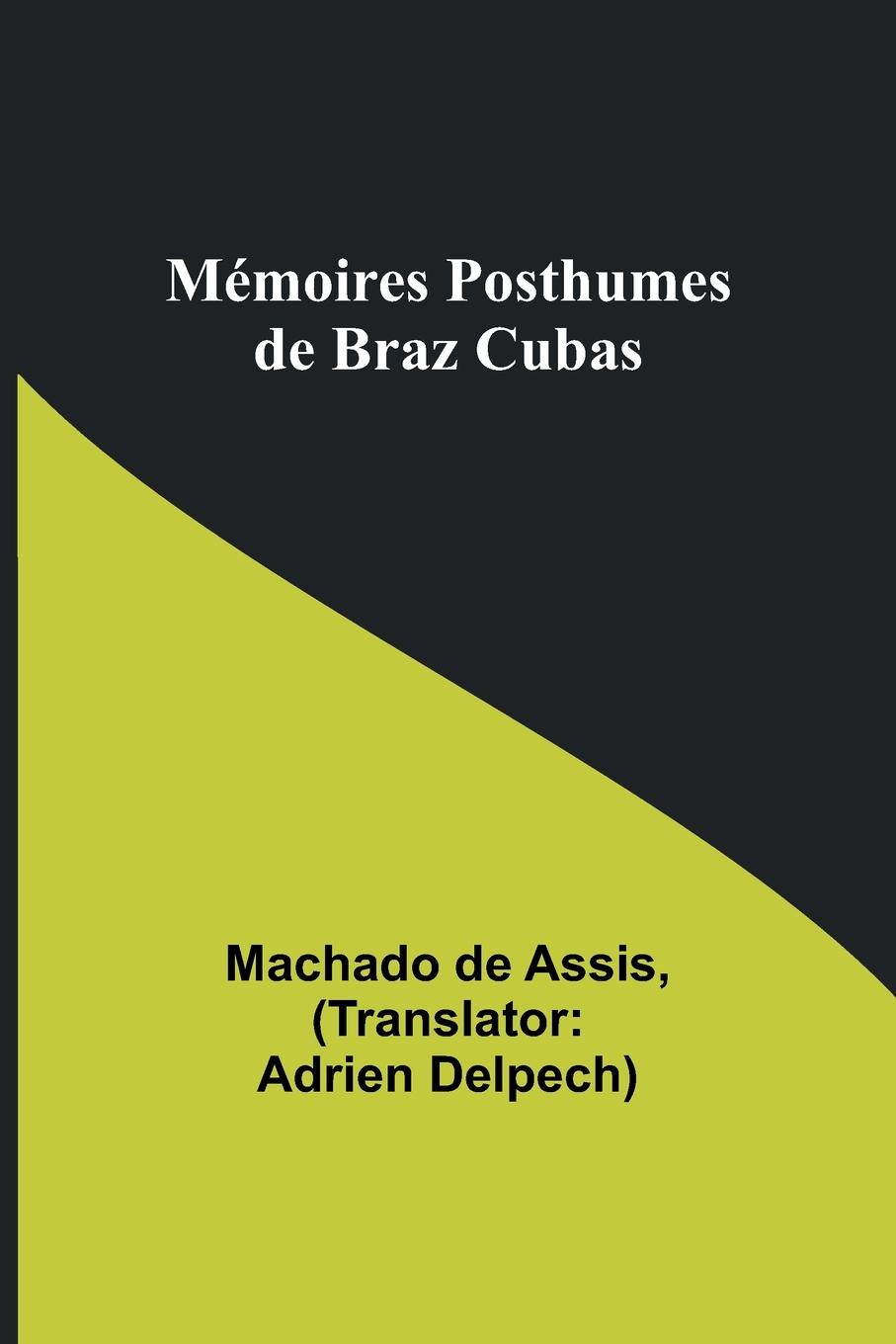 Mémoires Posthumes de Braz Cubas