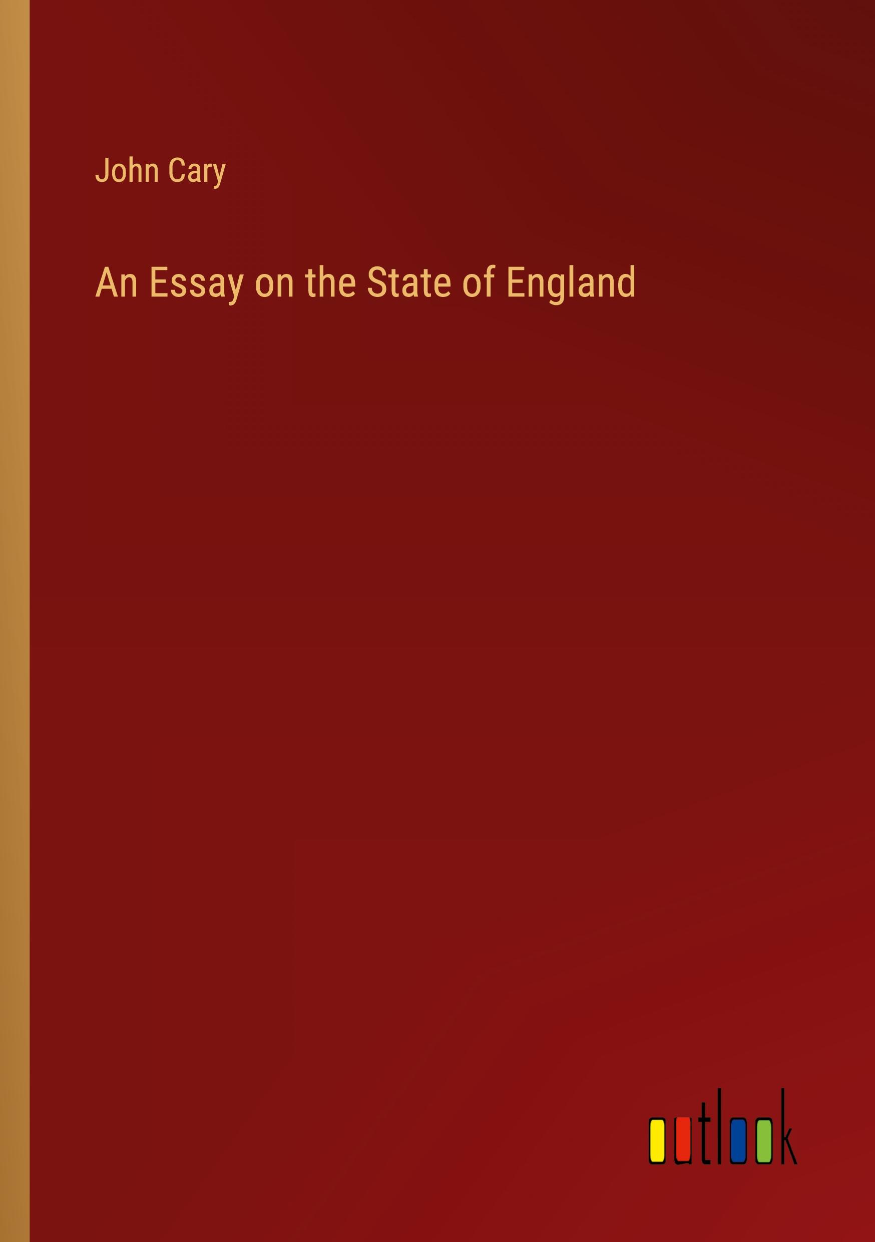 An Essay on the State of England