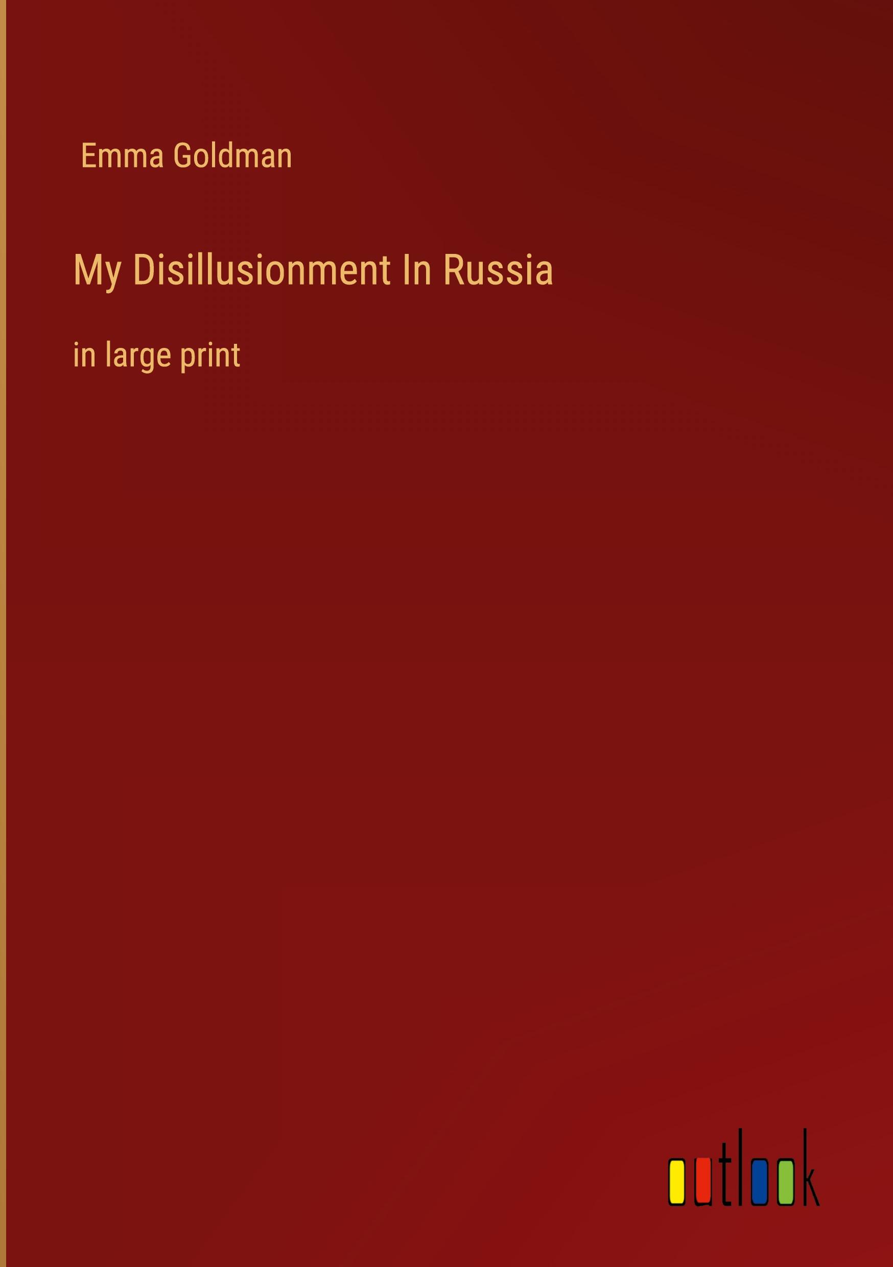 My Disillusionment In Russia