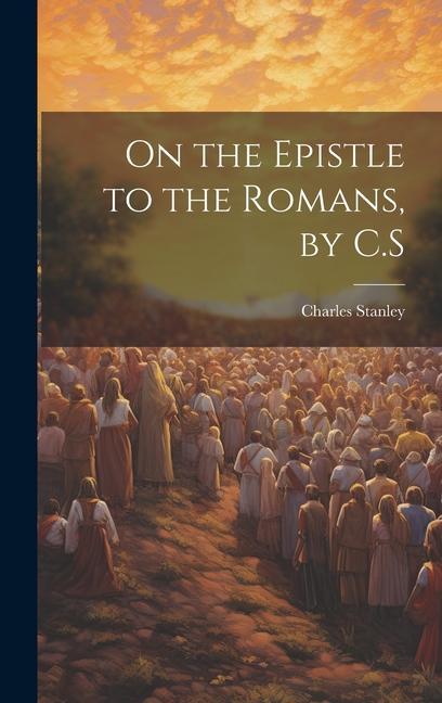 On the Epistle to the Romans, by C.S