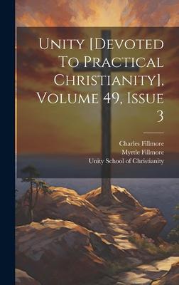 Unity [devoted To Practical Christianity], Volume 49, Issue 3