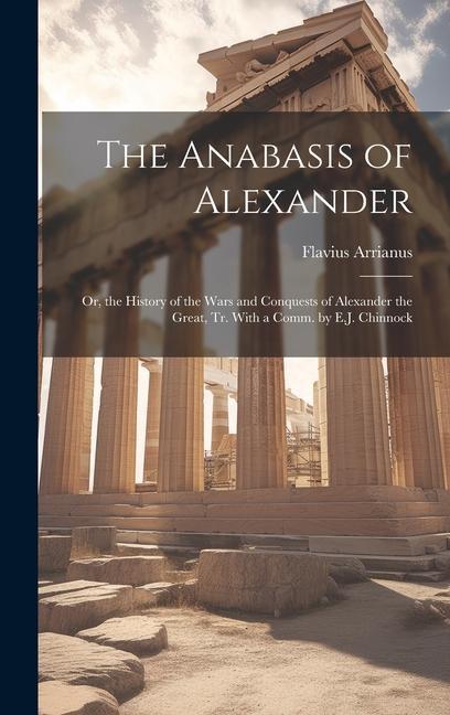 The Anabasis of Alexander