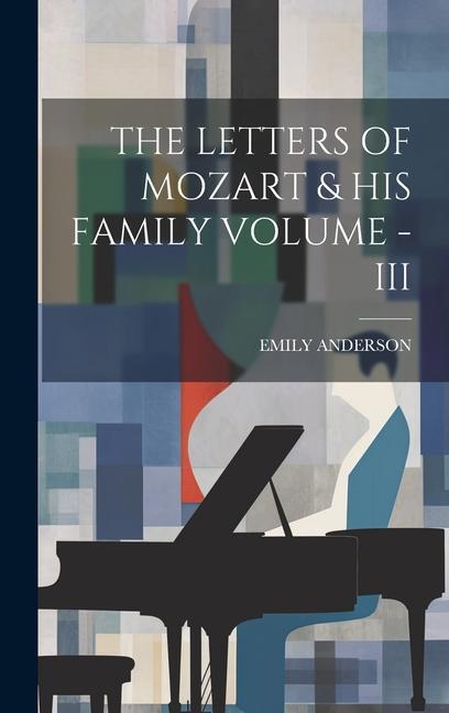 The Letters of Mozart & His Family Volume - III