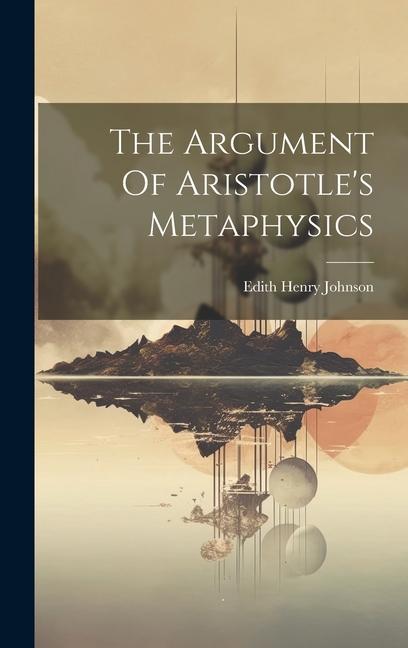 The Argument Of Aristotle's Metaphysics