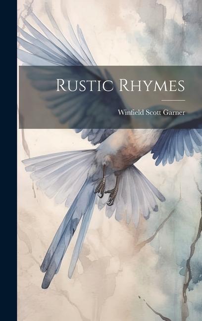 Rustic Rhymes