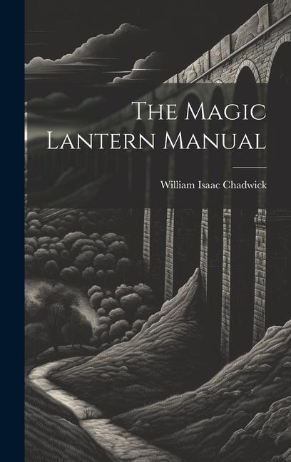 The Magic Lantern Manual